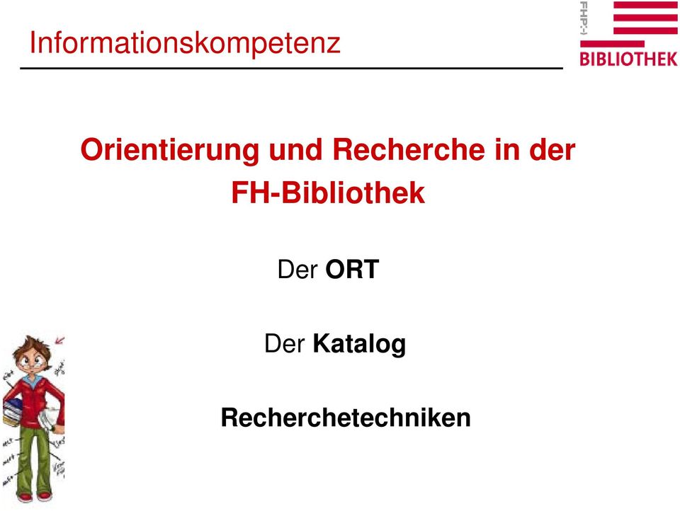 FH-Bibliothek Der ORT