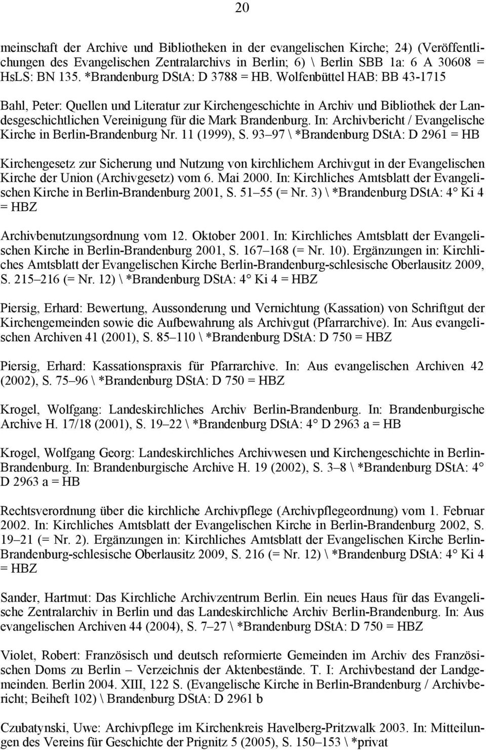 WolfenbÄttel HAB: BB 43-1715 Bahl, Peter: Quellen und Literatur zur Kirchengeschichte in Archiv und Bibliothek der Landesgeschichtlichen Vereinigung fär die Mark Brandenburg.