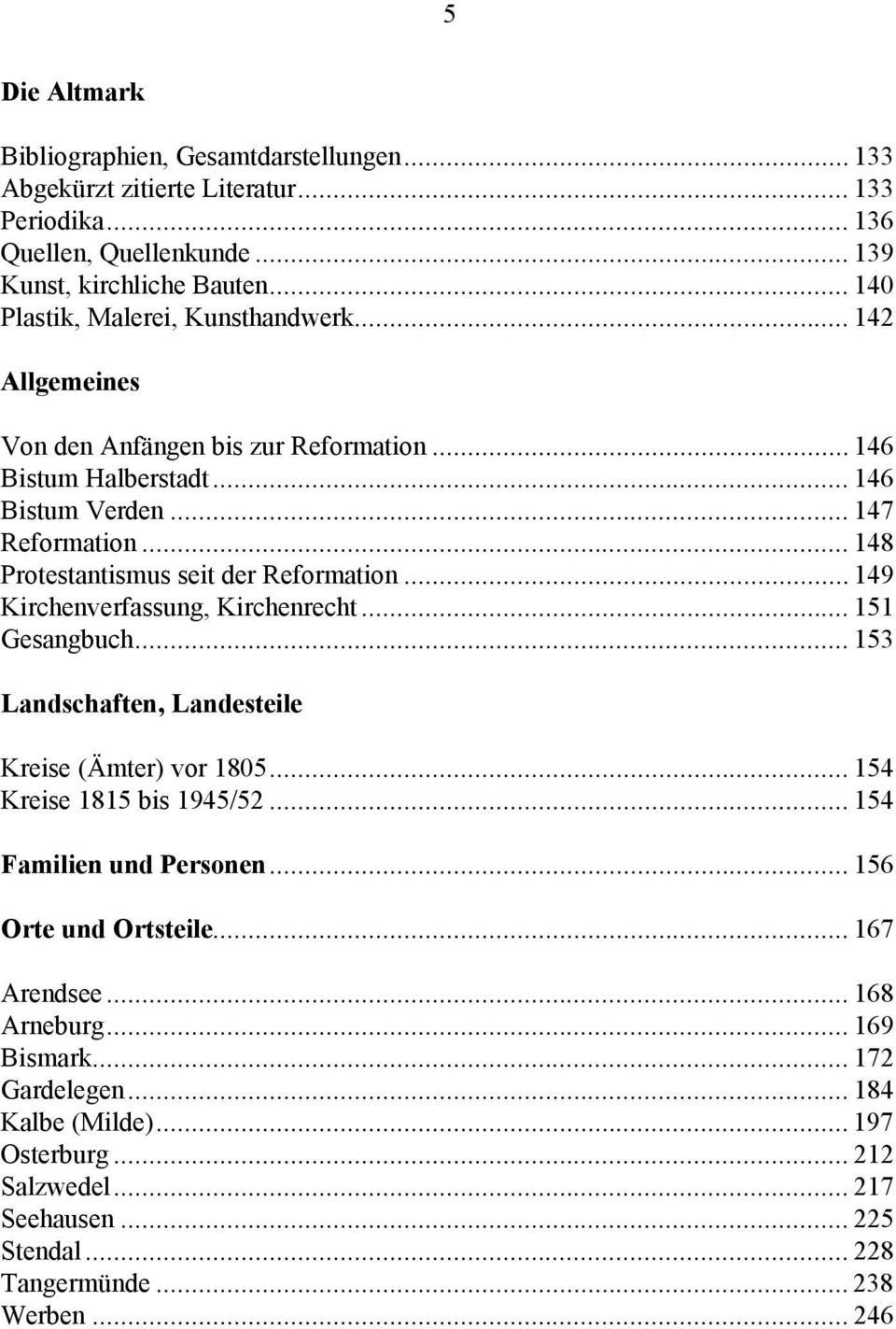 .. 148 Protestantismus seit der Reformation... 149 Kirchenverfassung, Kirchenrecht... 151 Gesangbuch... 153 Landschaften, Landesteile Kreise (Émter) vor 1805... 154 Kreise 1815 bis 1945/52.