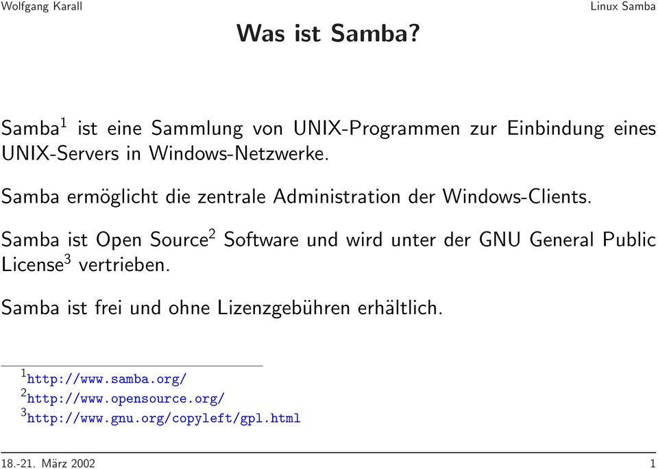 Samba ermöglicht die zentrale Administration der Windows-Clients.