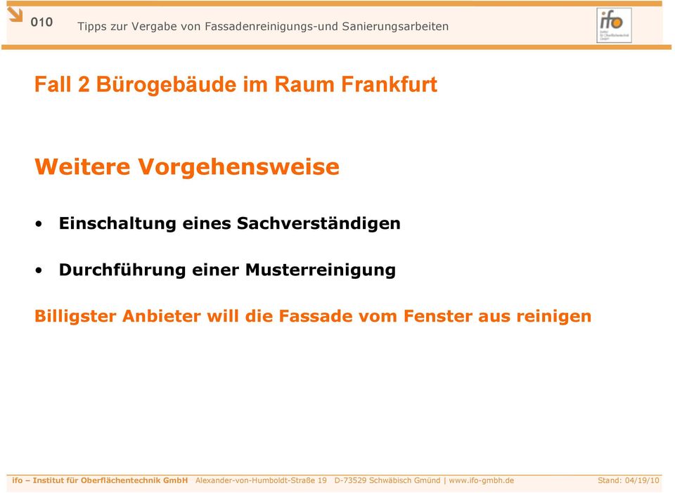 Vorgehensweise Einschaltung eines Sachverständigen Durchführung