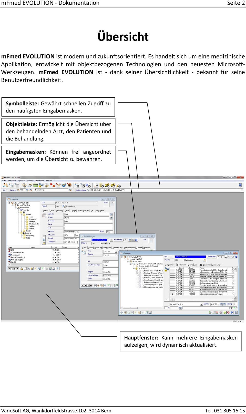 mfmed EVOLUTION ist - dank seiner Übersichtlichkeit - bekannt für seine Benutzerfreundlichkeit.