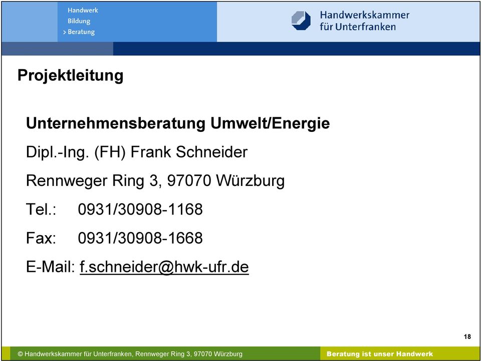 (FH) Frank Schneider Rennweger Ring 3, 97070