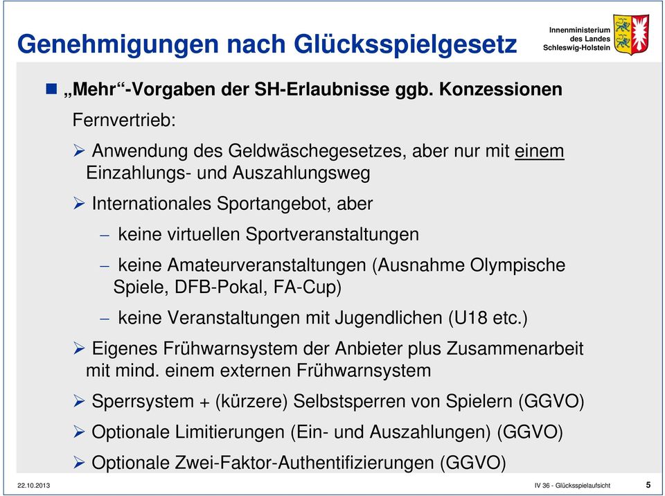Sportveranstaltungen keine Amateurveranstaltungen (Ausnahme Olympische Spiele, DFB-Pokal, FA-Cup) keine Veranstaltungen mit Jugendlichen (U18 etc.