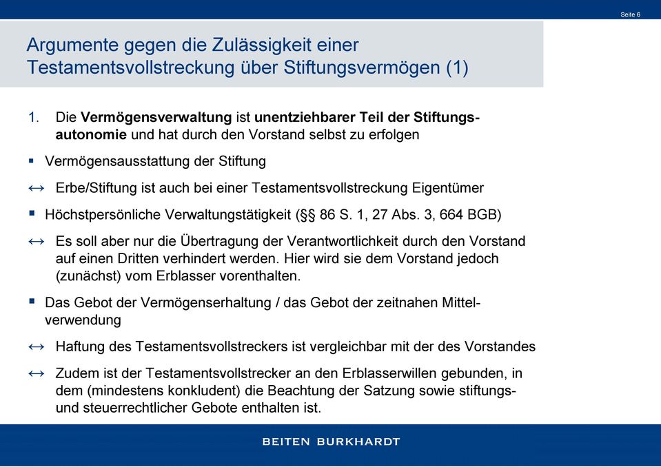 Testamentsvollstreckung Eigentümer Höchstpersönliche Verwaltungstätigkeit ( 86 S. 1, 27 Abs.