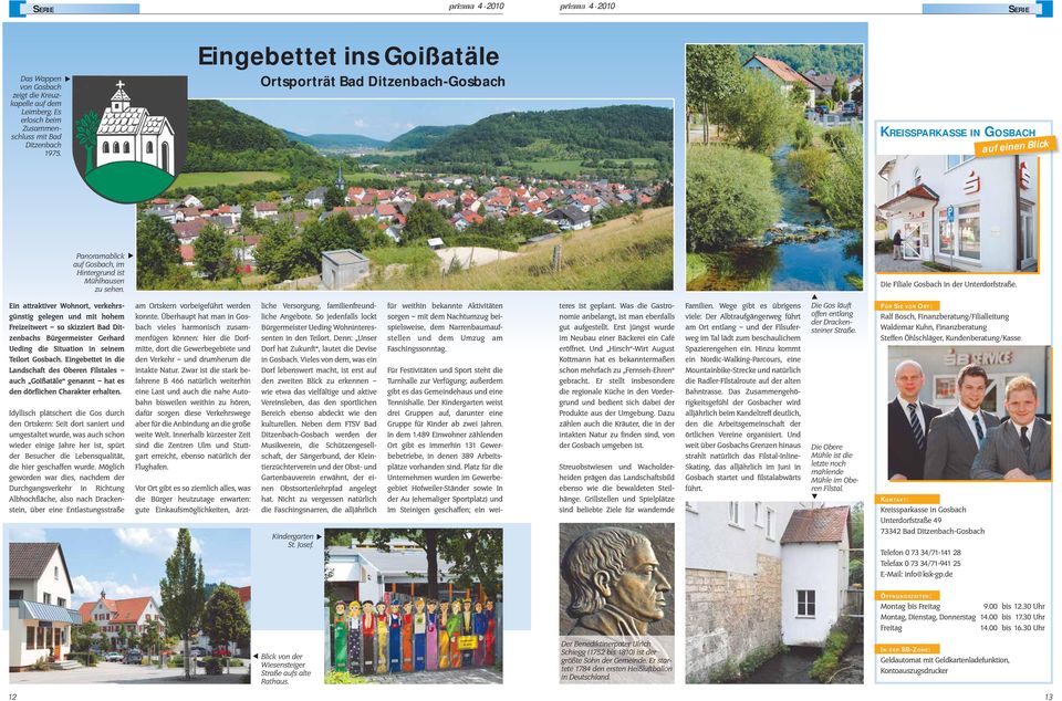 Ein attraktiver Wohnort, verkehrsgünstig gelegen und mit hohem Freizeitwert so skizziert Bad Ditzenbachs Bürgermeister Gerhard Ueding die Situation in seinem Teilort Gosbach.