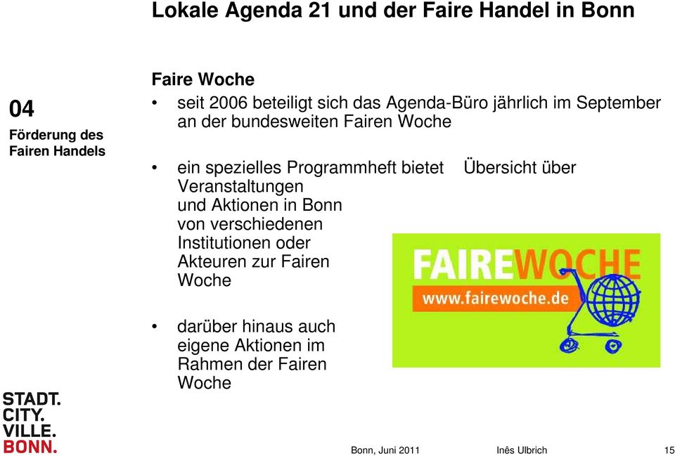 Veranstaltungen und Aktionen in Bonn von verschiedenen Institutionen oder Akteuren zur Fairen