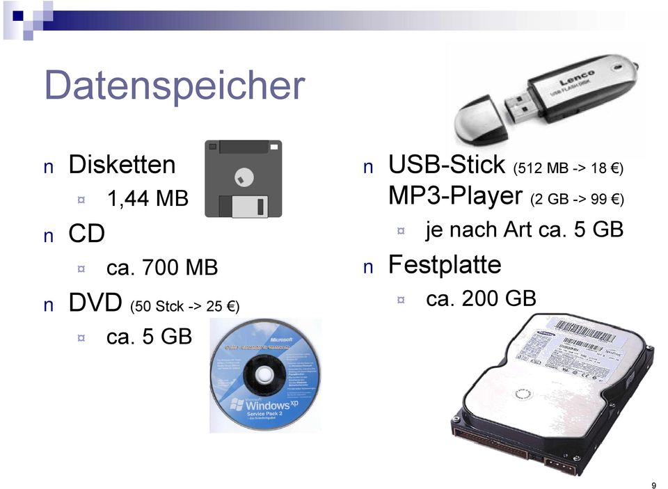 5 GB USB-Stick (512 MB -> 18 ) MP3-Player