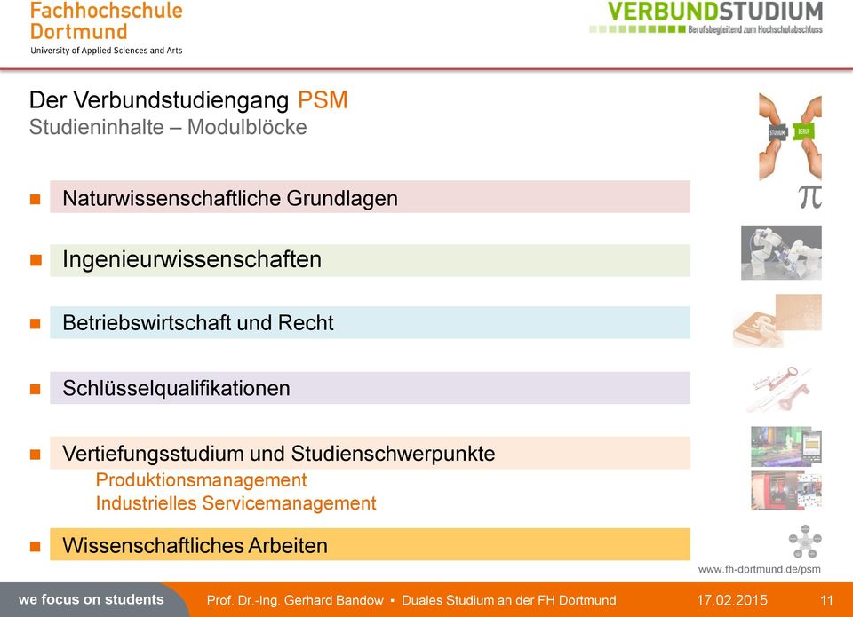 Studienschwerpunkte Produktionsmanagement Industrielles Servicemanagement Wissenschaftliches Arbeiten www.