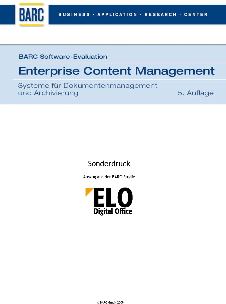 (0)931-880 65 1-28 Auszug aus der BARC-Studie Die BARC-Software-Evaluation Enterprise Content Management beschreibt und bewertet führende Produkte für unternehmensweites Dokumentenmanagement und