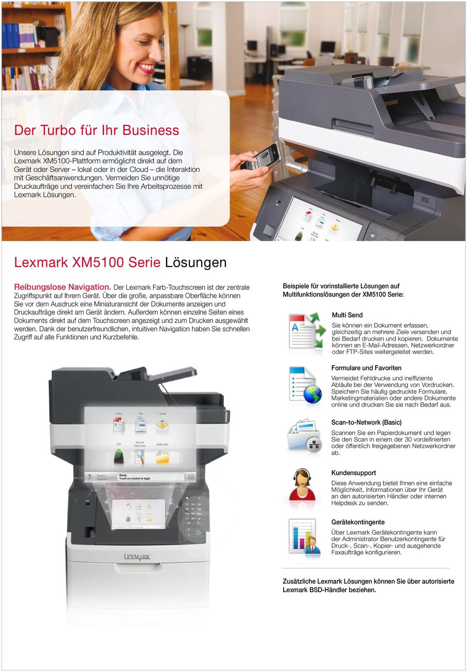 Vermeiden Sie unnötige Druckaufträge und vereinfachen Sie Ihre Arbeitsprozesse mit Lexmark Lösungen.