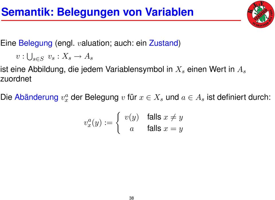 jedem Variablensymbol in X s einen Wert in A s zuordnet Die Abänderung v a x