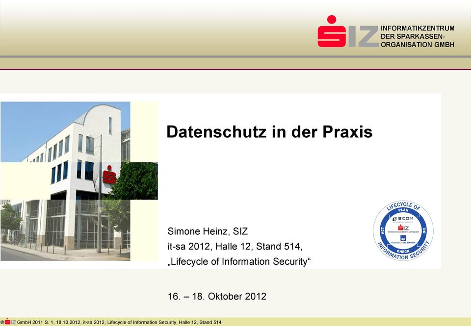 Lifecycle of Information Security 16. 18. Oktober 2012 GmbH 2011 S.