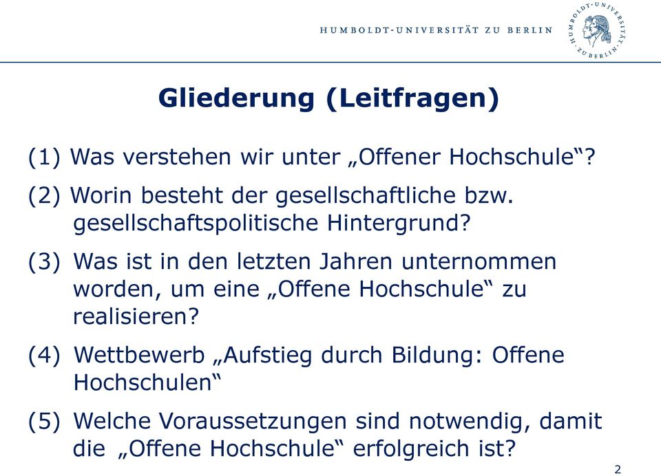 (3) Was ist in den letzten Jahren unternommen worden, um eine Offene Hochschule zu realisieren?