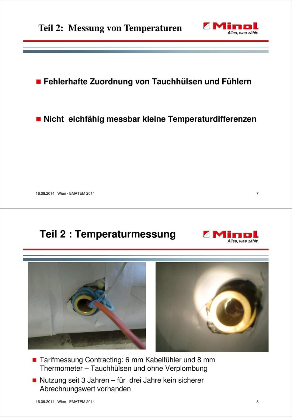 Tarifmessung Contracting: 6 mm Kabelfühler und 8 mm Thermometer Tauchhülsen und ohne