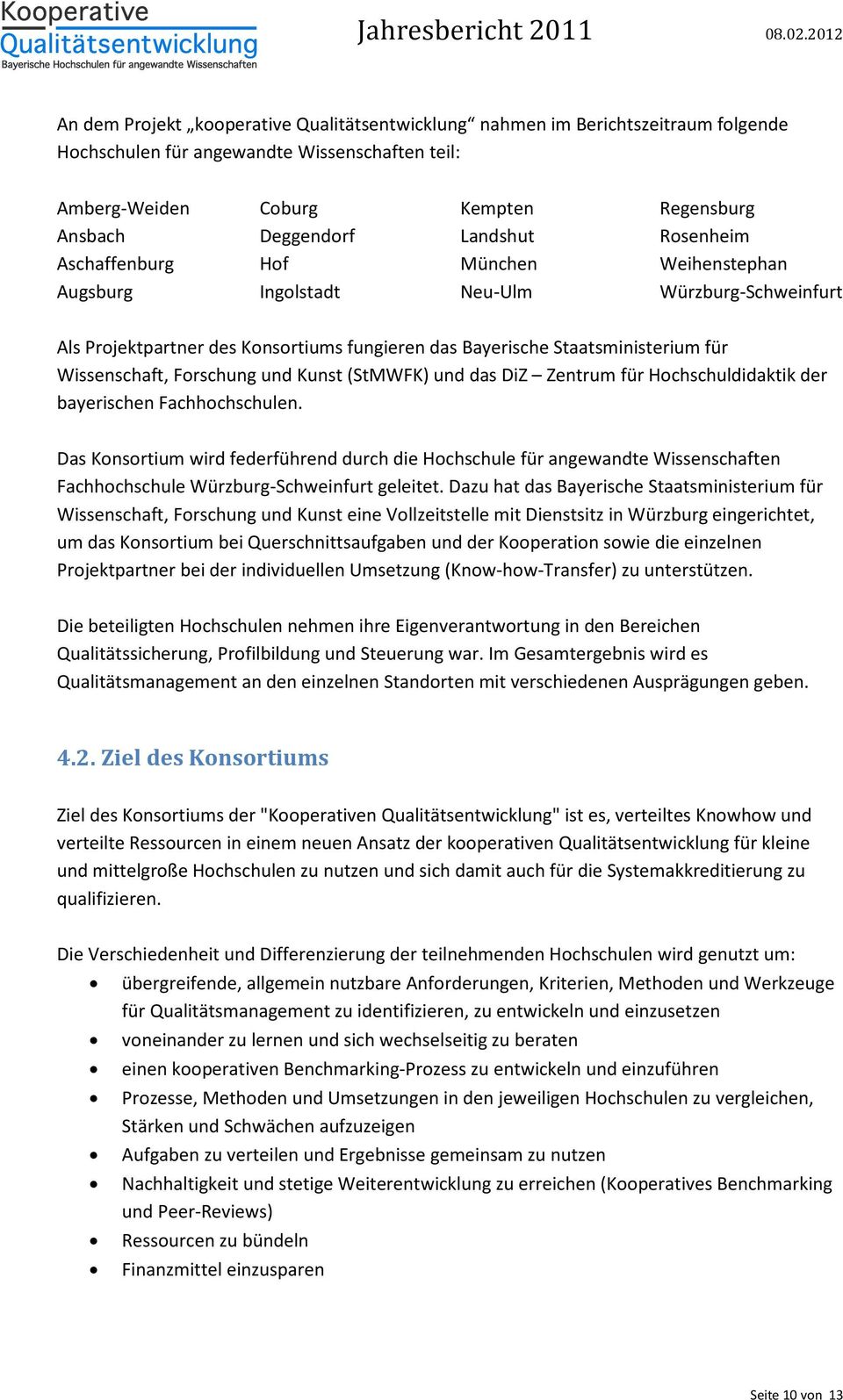 Forschung und Kunst (StMWFK) und das DiZ Zentrum für Hochschuldidaktik der bayerischen Fachhochschulen.