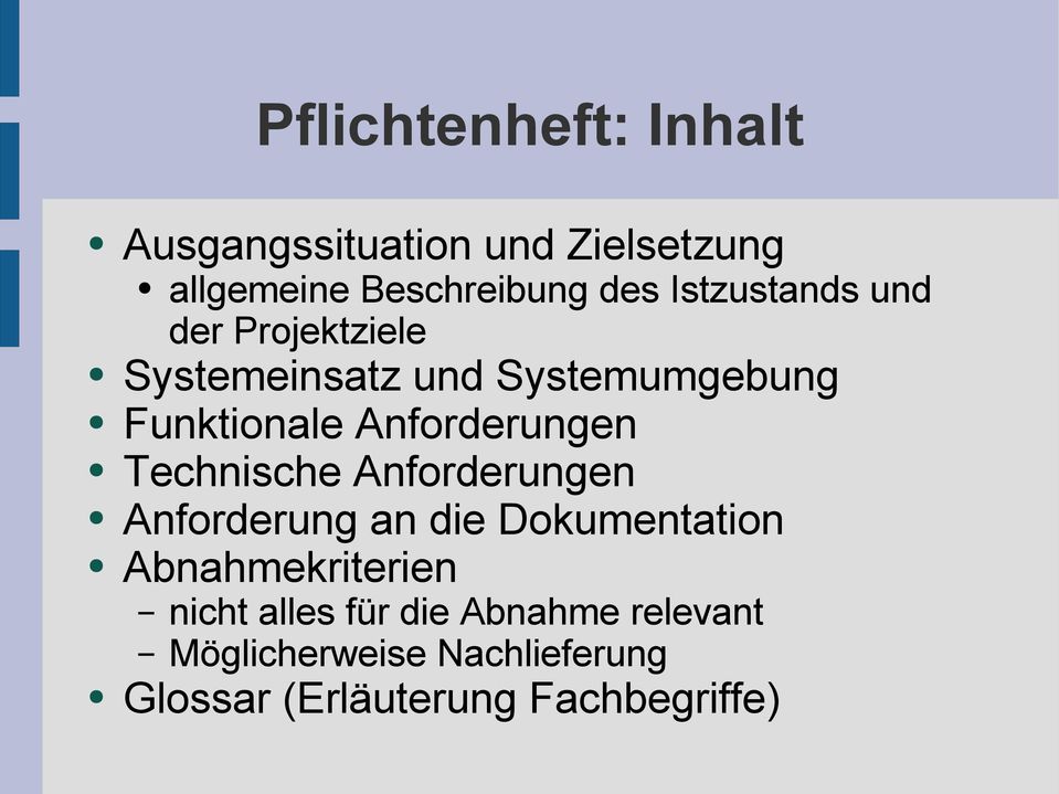 Anforderungen Technische Anforderungen Anforderung an die Dokumentation