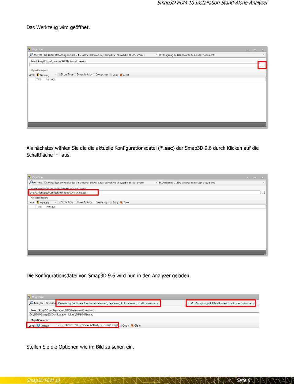 sac) der Smap3D 9.6 durch Klicken auf die Schaltfläche aus.