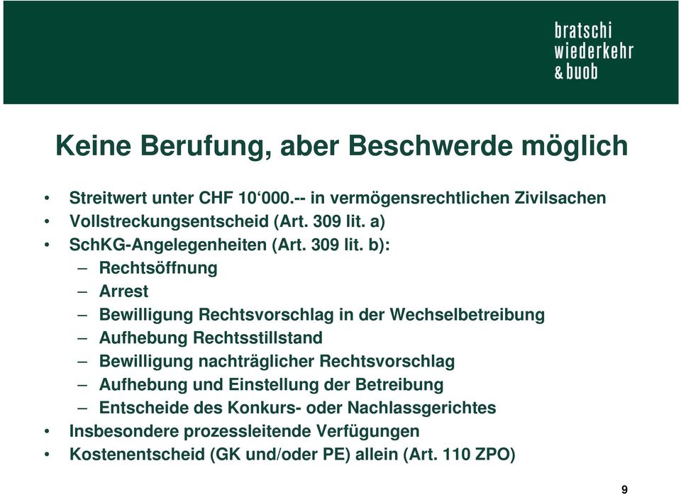 a) SchKG-Angelegenheiten (Art. 309 lit.