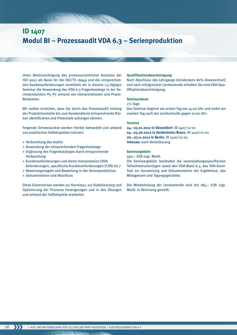 Seminar die Anwendung des VDA 6.3-Fragenkatalogs in der Serienproduktion P5 P7 anhand von Interpretationen und Praxis- Beispielen.