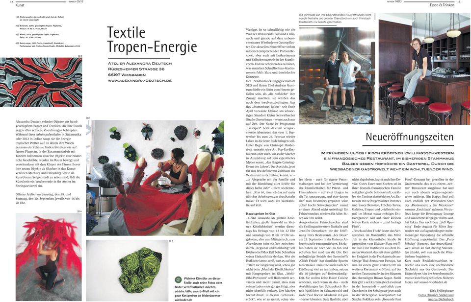 2010 Alexandra Deutsch erfindet Objekte aus handgeschöpftem Papier und Textilien, die ihre Exotik gegen allzu schnelle Zuordnungen behaupten.