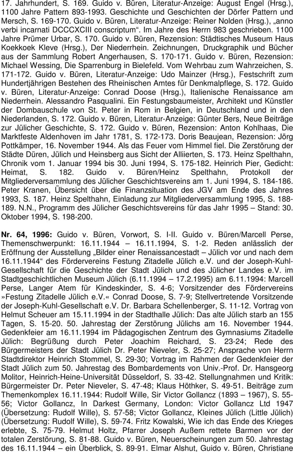 ), Der Niederrhein. Zeichnungen, Druckgraphik und Bücher aus der Sammlung Robert Angerhausen, S. 170-171. Guido v. Büren, Rezension: Michael Wessing, Die Sparrenburg in Bielefeld.