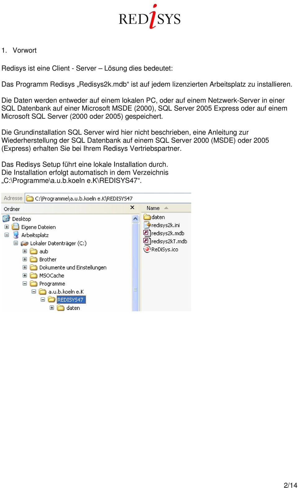 Server (2000 oder 2005) gespeichert.