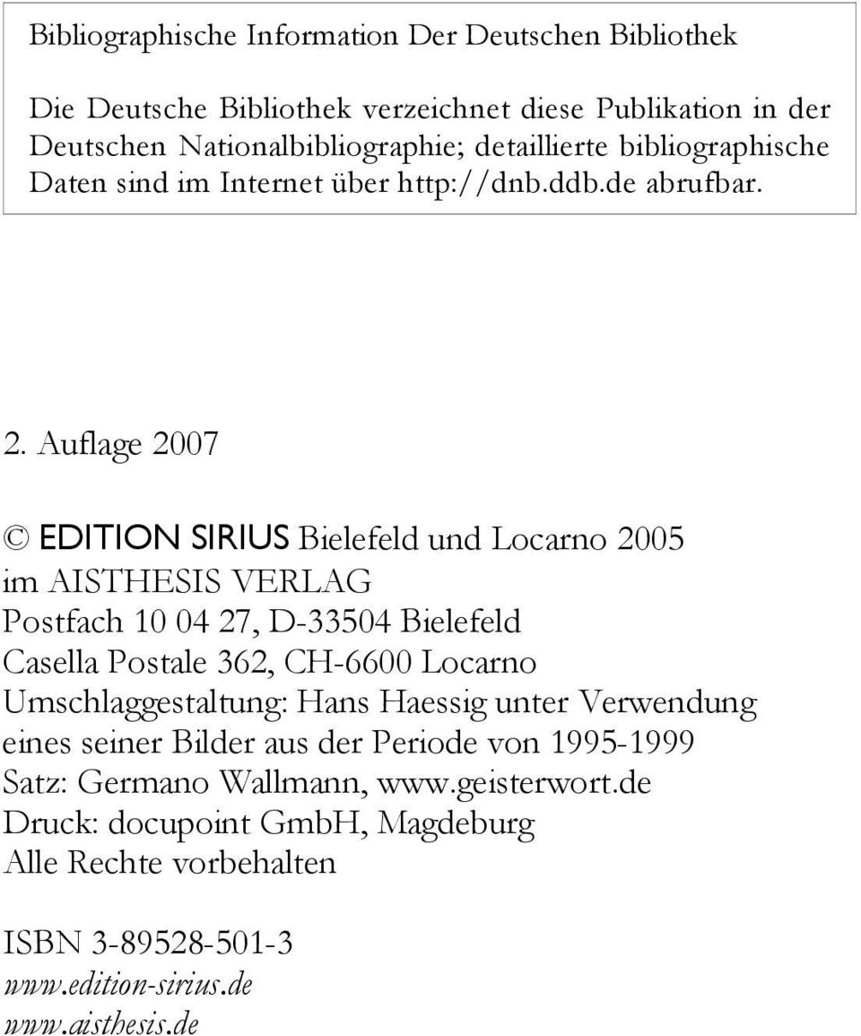 Auflage 2007 EDITION SIRIUS Bielefeld und Locarno 2005 im AISTHESIS VERLAG Postfach 10 04 27, D-33504 Bielefeld Casella Postale 362, CH-6600 Locarno