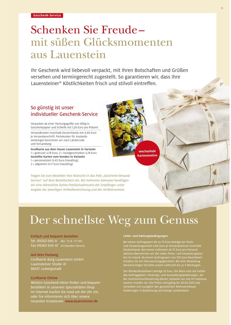 So günstig ist unser individueller Geschenk-Service Verpacken ab einer Packungsgröße von 300g in Geschenkpapier und Schleife mit 1,26 Euro pro Präsent Versandkosten innerhalb Deutschlands mit 4,60