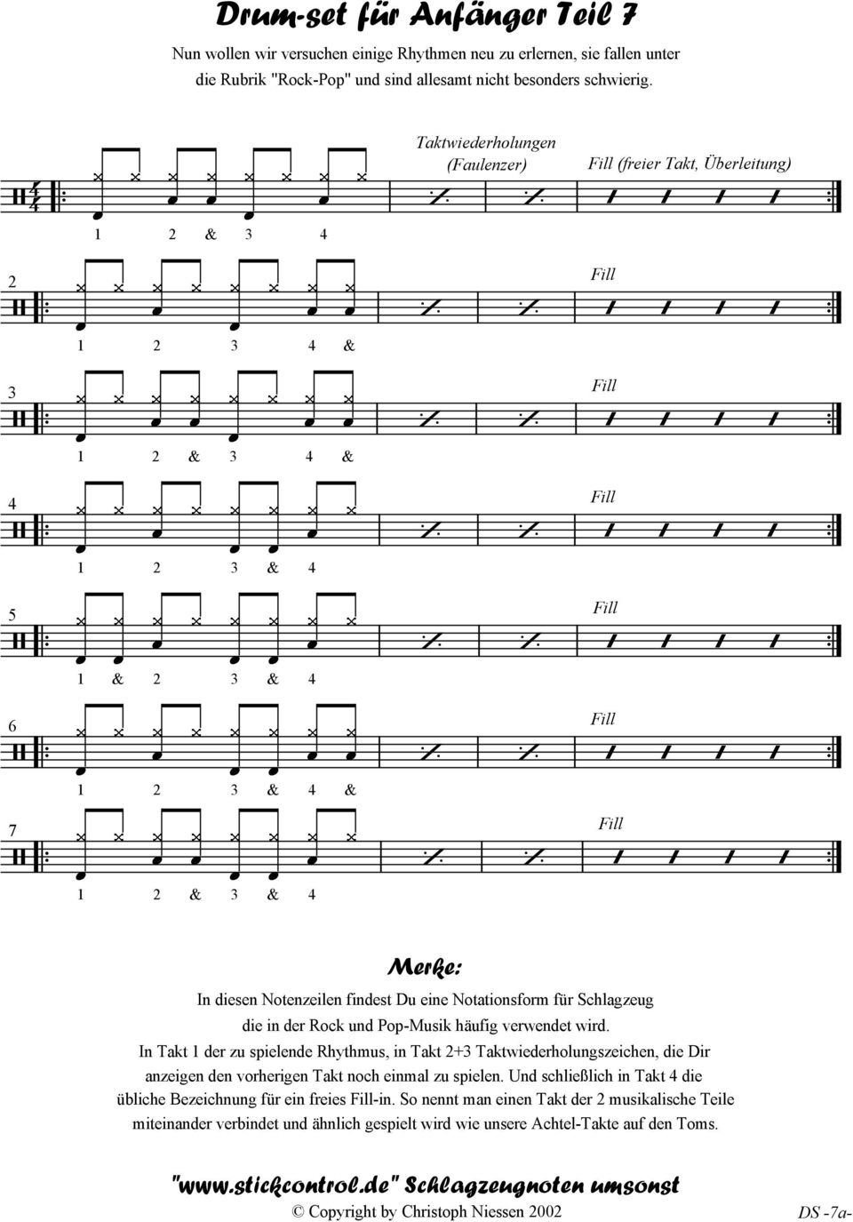 Notenzeilen findest Du eine Notationsform für Schlagzeug die in der ock und Pop-Musik häufig verwendet wird.