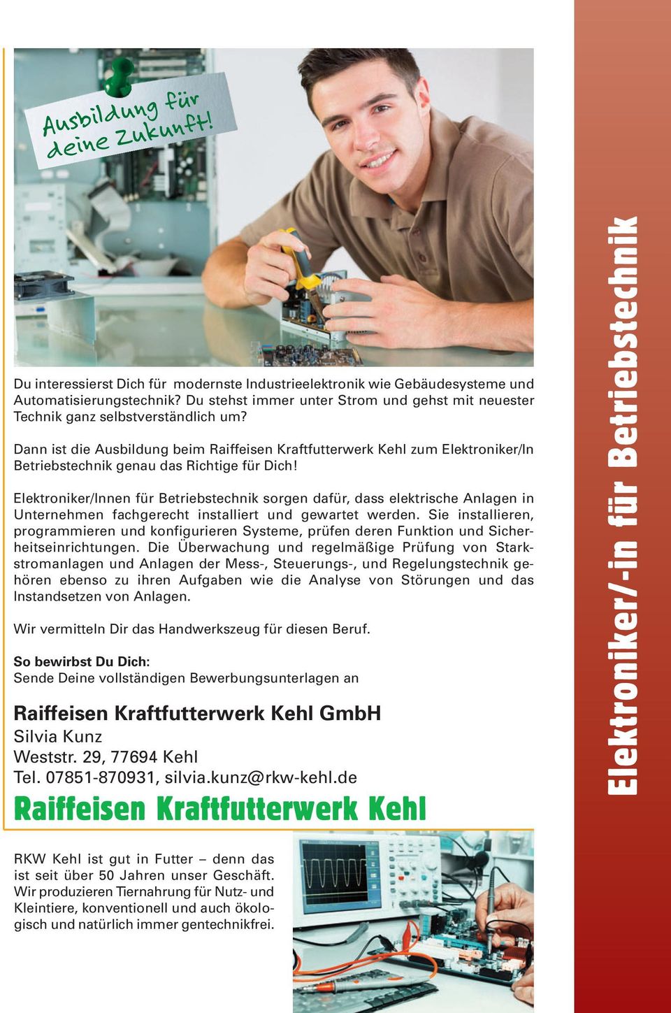 Dann ist die Ausbildung beim Raiffeisen Kraftfutterwerk Kehl zum Elektroniker/In Betriebstechnik genau das Richtige für Dich!