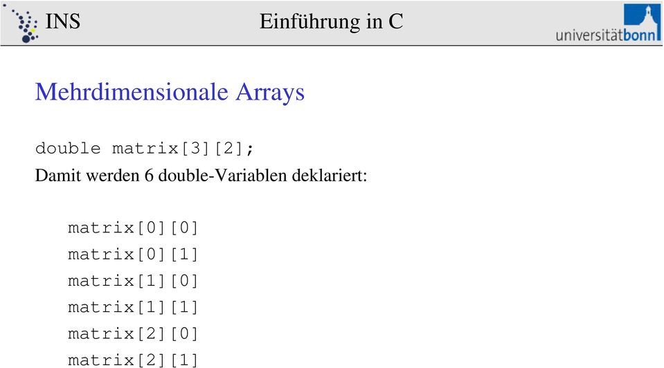 double-variablen deklariert: matrix[0][0]