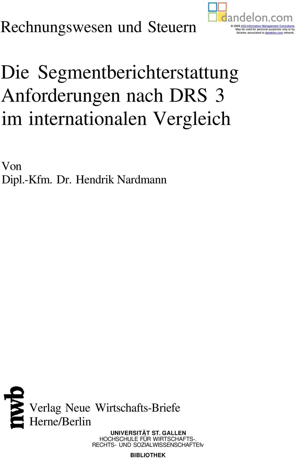 Die Segmentberichterstattung Anforderungen nach DRS 3 im internationalen Vergleich Von Dipl.-Kfm. Dr.