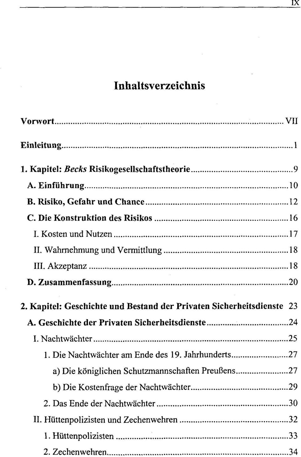 Kapitel: Geschichte und Bestand der Privaten Sicherheitsdienste 23 A. Geschichte der Privaten Sicherheitsdienste 24 I.Nachtwächter 25 1.