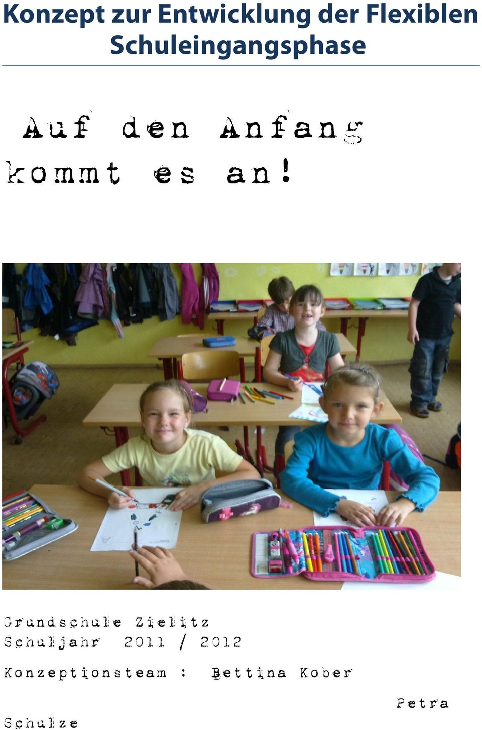 an! Grundschule Zielitz Schuljahr 2011 /