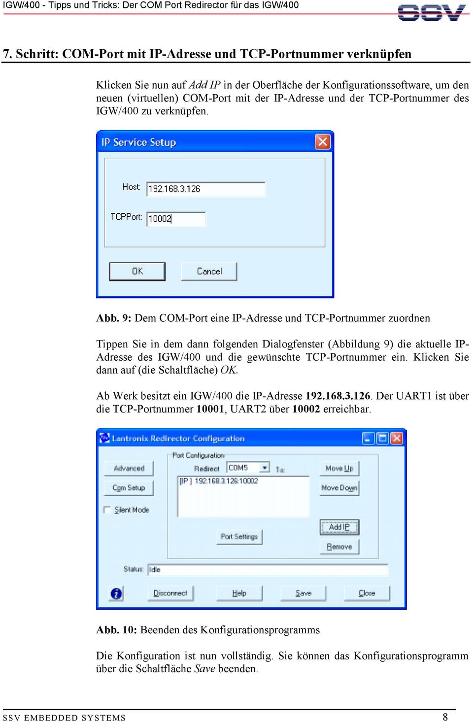 9: Dem COM-Port eine IP-Adresse und TCP-Portnummer zuordnen Tippen Sie in dem dann folgenden Dialogfenster (Abbildung 9) die aktuelle IP- Adresse des IGW/400 und die gewünschte TCP-Portnummer ein.