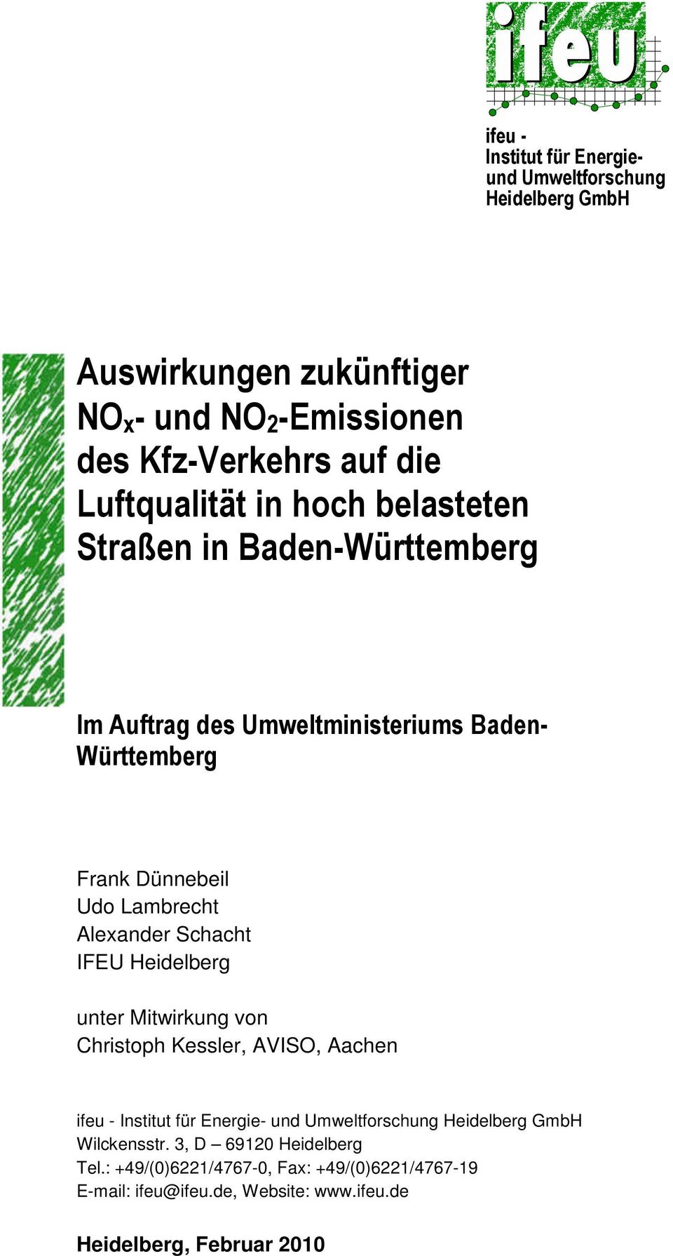 Alexander Schacht IFEU Heidelberg unter Mitwirkung von Christoph Kessler, AVISO, Aachen ifeu - Institut für Energie- und Umweltforschung