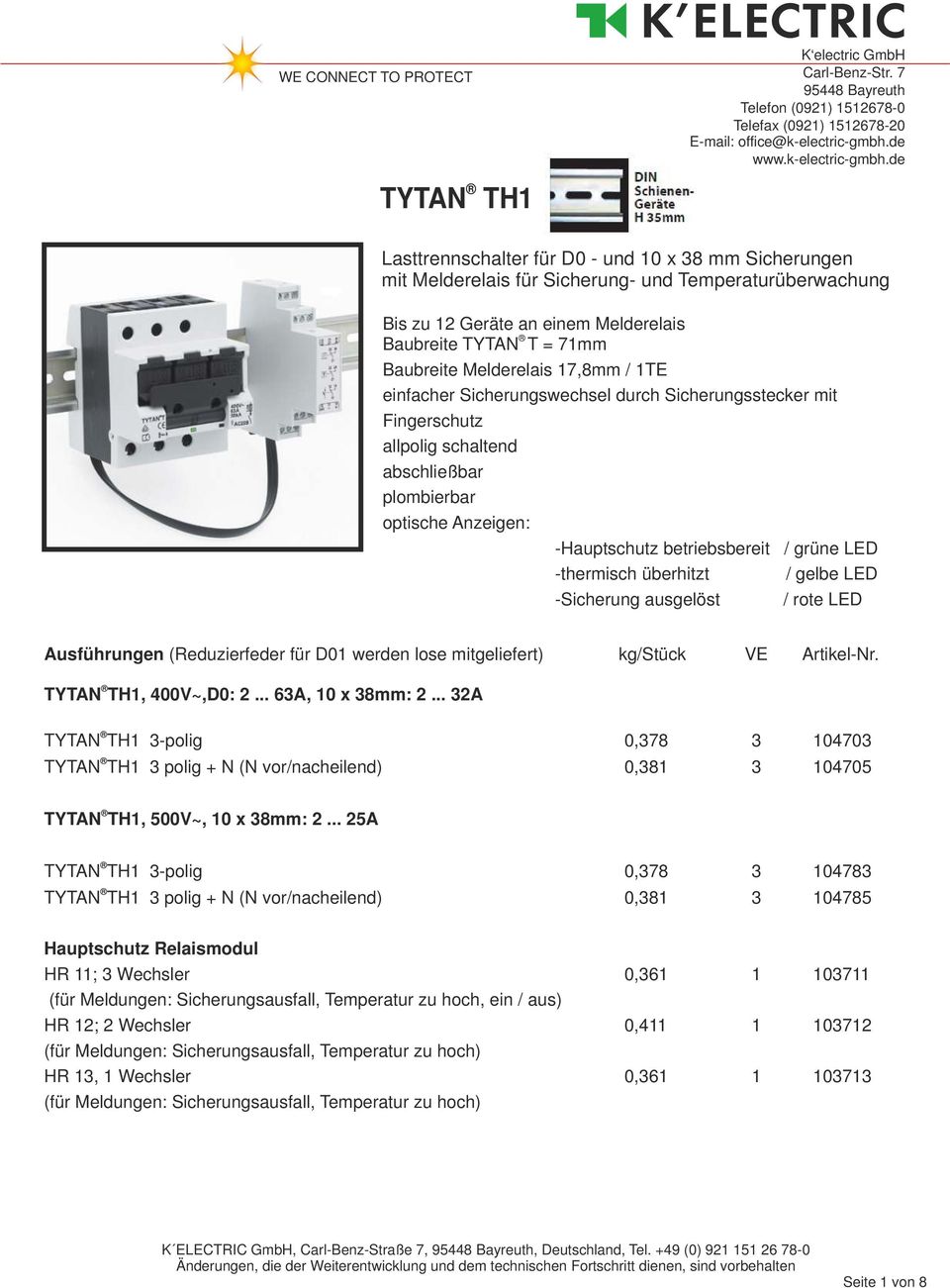 de TYTAN TH1 Lasttrennschalter für D0 - und 10 x 38 mm Sicherungen mit Melderelais für Sicherung- und Temperaturüberwachung Bis zu 12 Geräte an einem Melderelais Baubreite TYTAN T = 71mm Baubreite