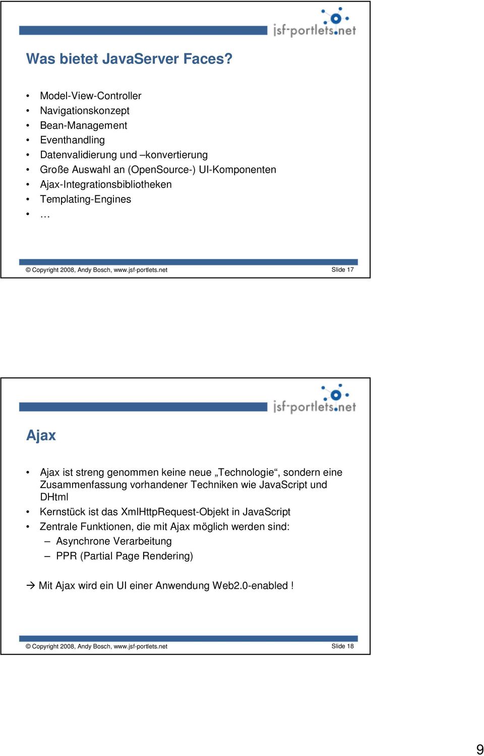 Ajax-Integrationsbibliotheken Templating-Engines Copyright 2008, Andy Bosch, www.jsf-portlets.