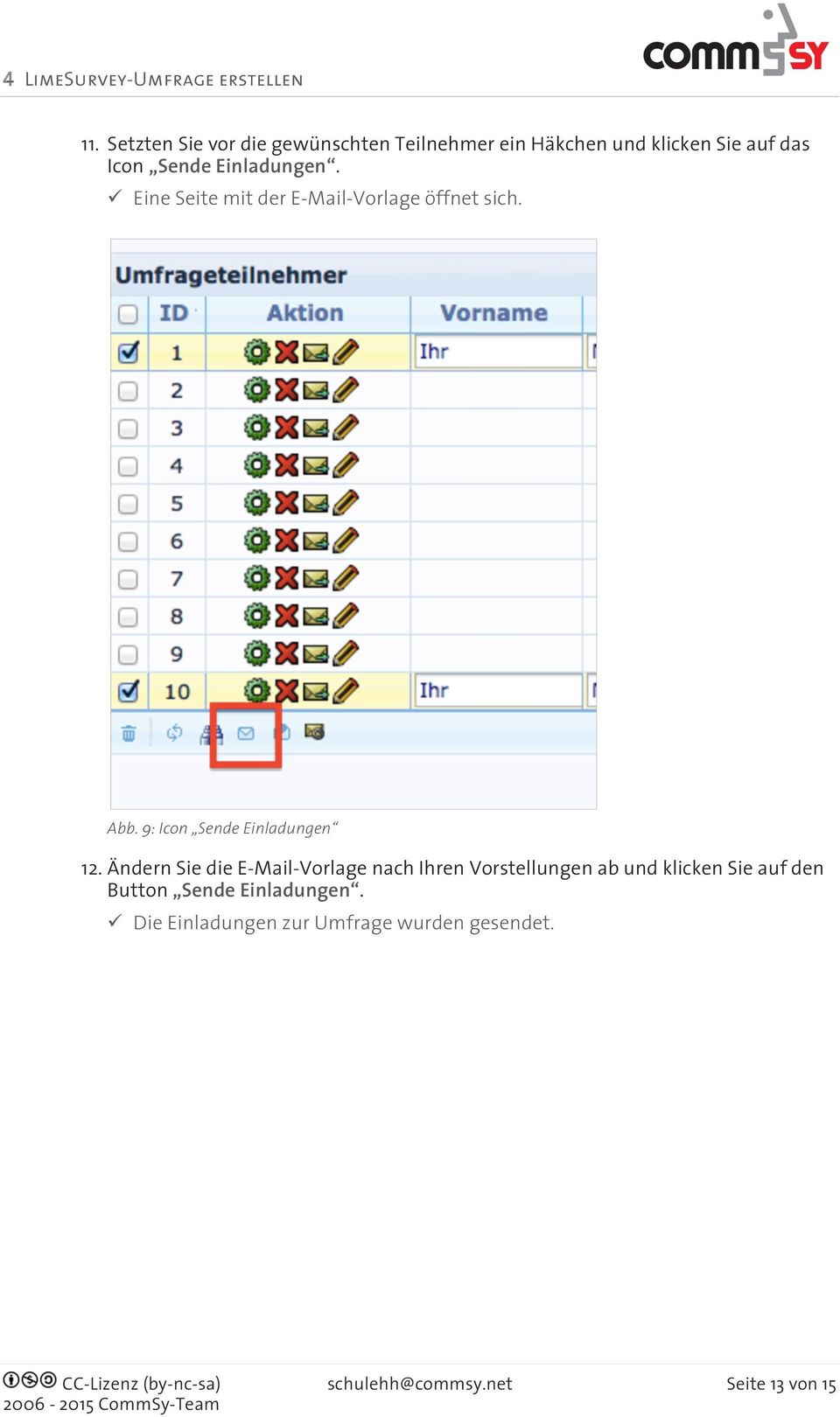 ü Eine Seite mit der E-Mail-Vorlage öffnet sich. Abb. 9: Icon Sende Einladungen 12.