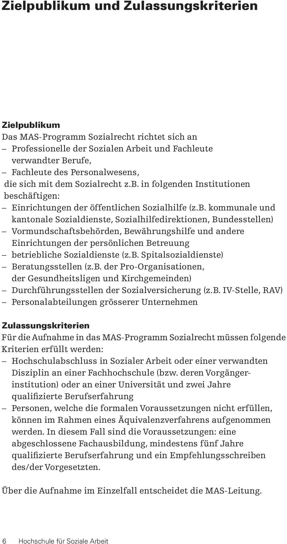 in folgenden Institutionen be