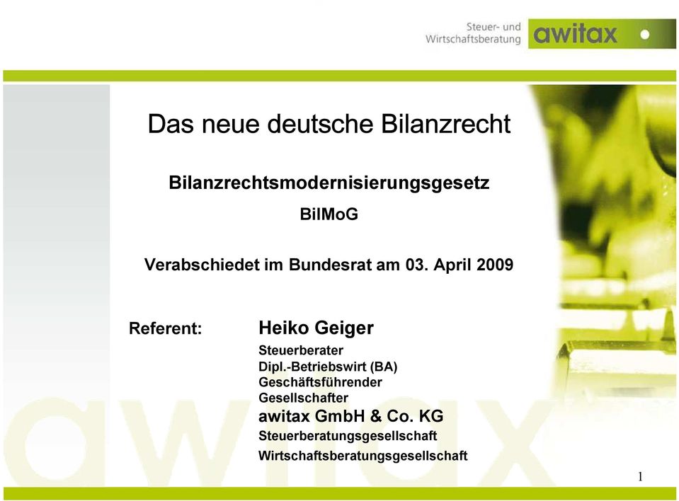 April 2009 Referent: Heiko Geiger Steuerberater Dipl.