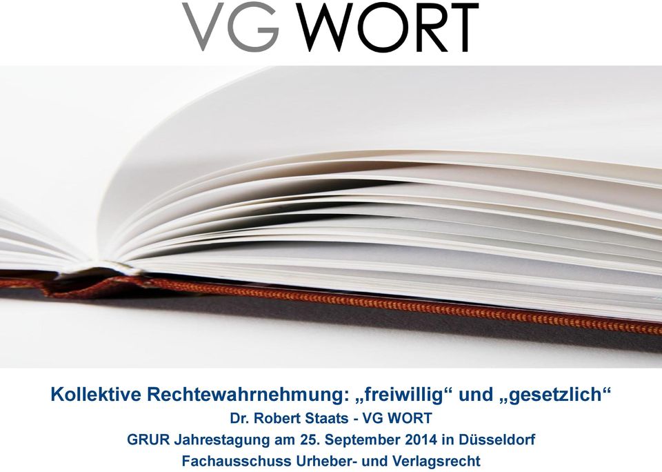 Robert Staats - VG WORT GRUR Jahrestagung am