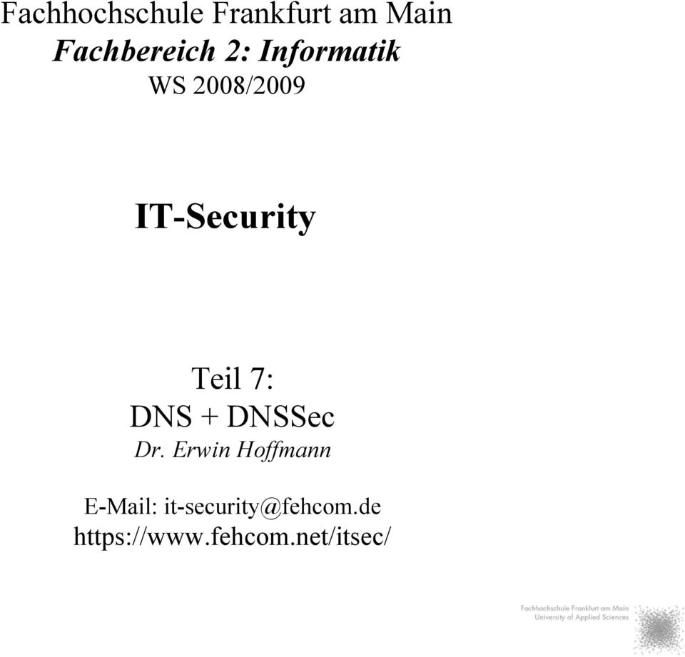 7: DNS + DNSSec Dr.