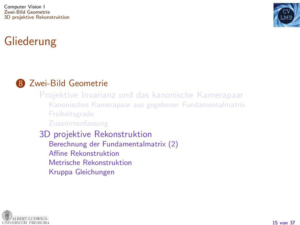 Freiheitsgrade Zusammenfassung Berechnung der Fundamentalmatrix