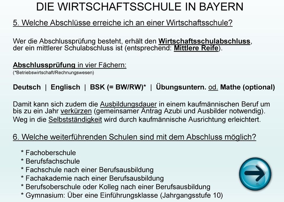 Abschlussprüfung in vier Fächern: (*Betriebswirtschaft/Rechnungswesen) Deutsch Englisch BSK (= BW/RW)* Übungsuntern. od.