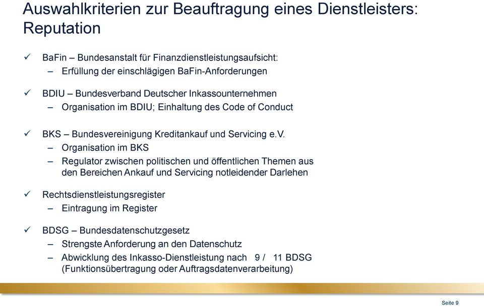 rband Deutscher Inkassounternehmen Organisation im BDIU; Einhaltung des Code of Conduct BKS reinigung Kreditankauf und Servi