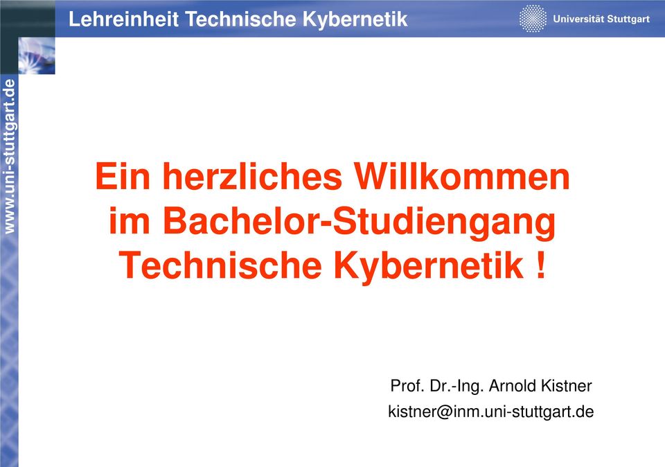 Kybernetik! Prof. Dr.-Ing.