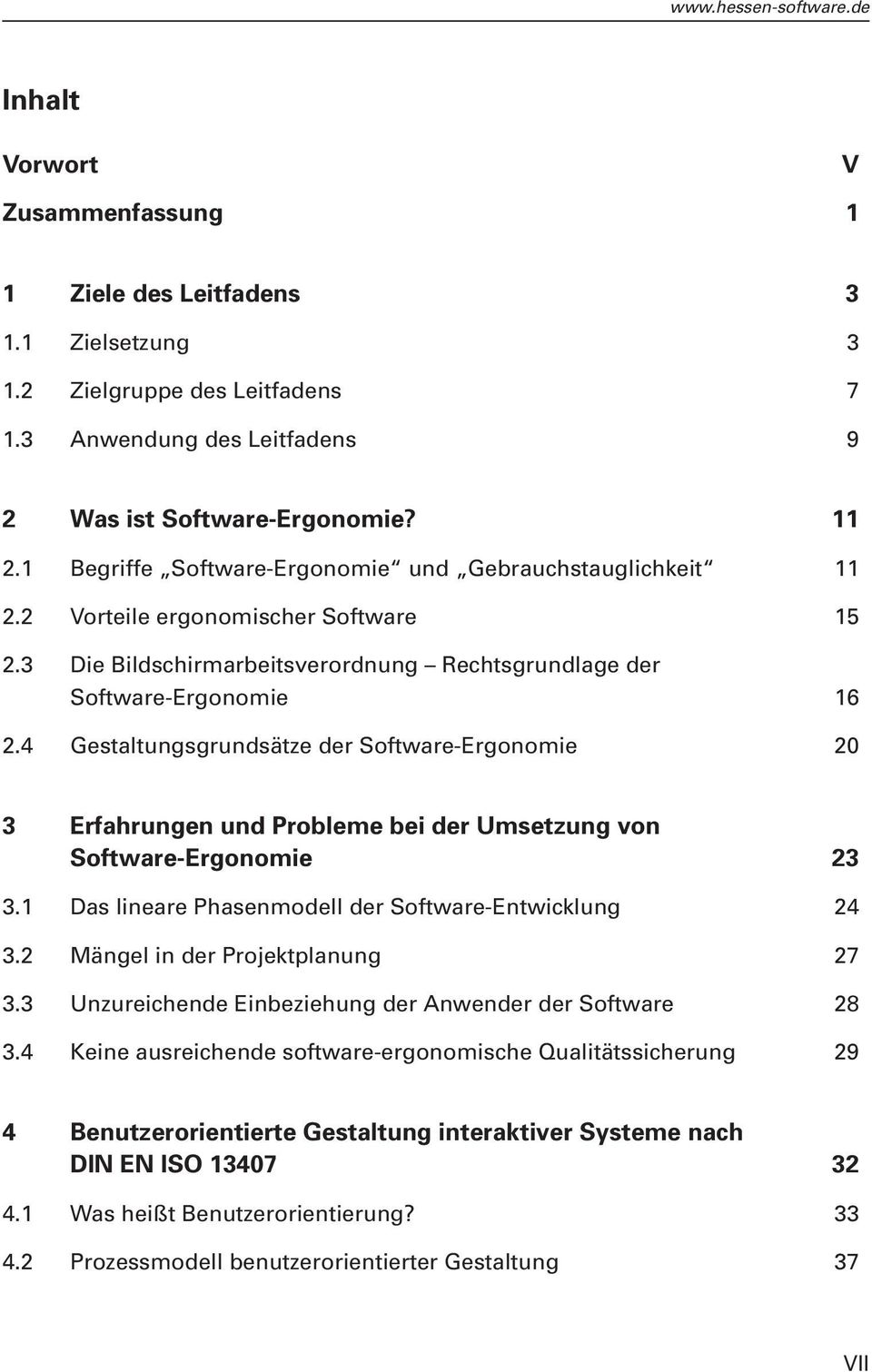 4 Gestaltungsgrundsätze der Software-Ergonomie 20 3 Erfahrungen und Probleme bei der Umsetzung von Software-Ergonomie 23 3.1 Das lineare Phasenmodell der Software-Entwicklung 24 3.