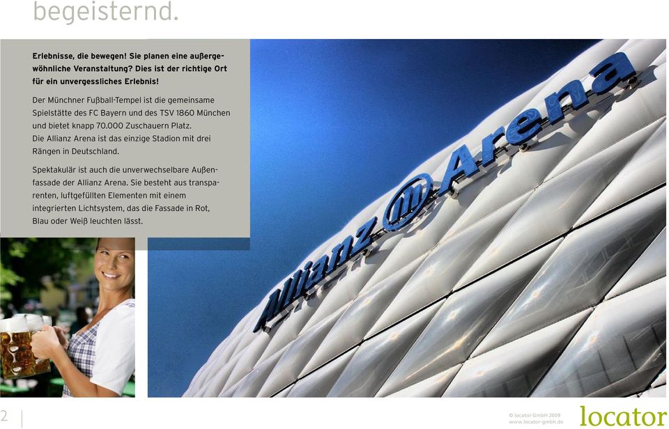 Die Allianz Arena ist das einzige Stadion mit drei Rängen in Deutschland.